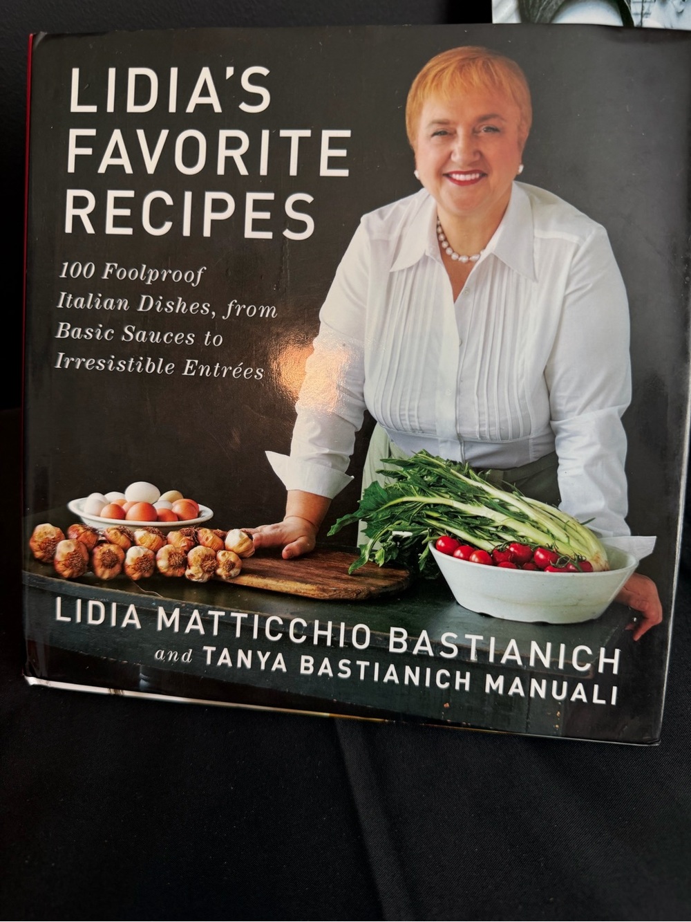Lidia's Favorite Recipes by Lidia Bastianich and Tanya Bastianich Manuali